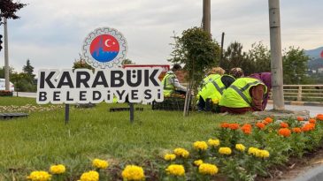 KARABÜK ÇİÇEK BAHÇESİNE DÖNDÜ