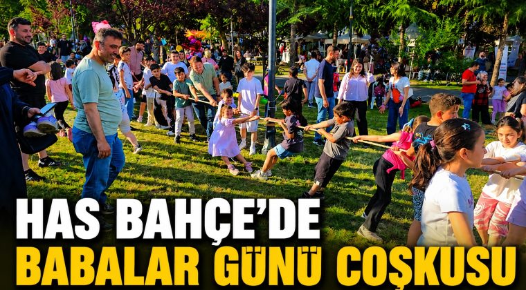 BABALAR VE ÇOCUKLAR DOYASIYA EĞLENDİ