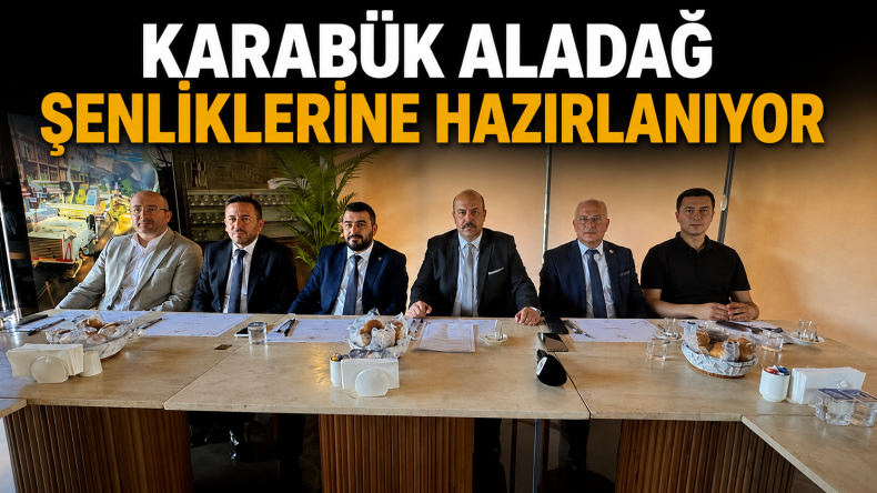 KARABÜK ŞENLİKLERE HAZIRLANIYOR