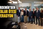 KARDEMİR’DEN SEKTÖRÜN DÜNYA MARKASIYLA İŞBİRLİĞİ PROTOKOLÜ