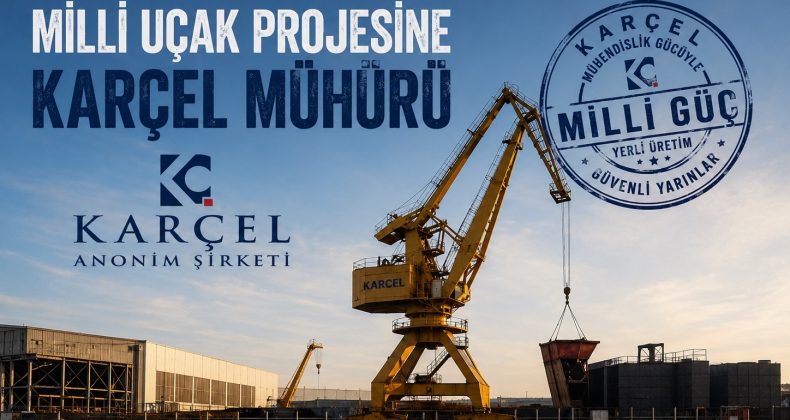 KARADA TARİH YAZAN KARÇEL ŞİMDİ DE GÖKLERDE