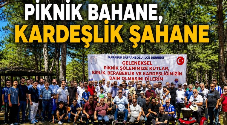 DADAŞLAR GELENEKSEL PİKNİKTE BULUŞTU