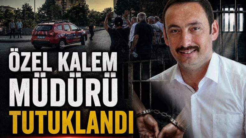 ÖZEL KALEM MÜDÜRÜ TUTUKLANDI