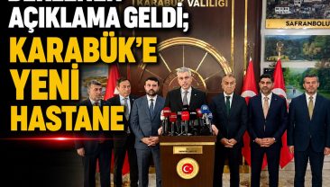 SAĞLIK BAKANINDAN KARABÜK’Ü SEVİNDİREN AÇIKLAMA