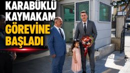 KAYMAKAM SERİN YENİ GÖREV YERİNDE