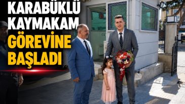 KAYMAKAM SERİN YENİ GÖREV YERİNDE