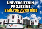 AVRUPA’DAN ÜNİVERSİTEYE 2 MİLYON AVRO HİBE