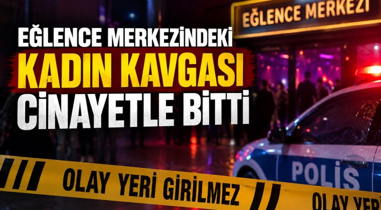 KADIN KAVGASI ÖLÜMLE BİTTİ