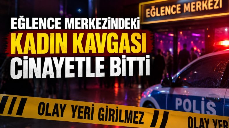 KADIN KAVGASI ÖLÜMLE BİTTİ