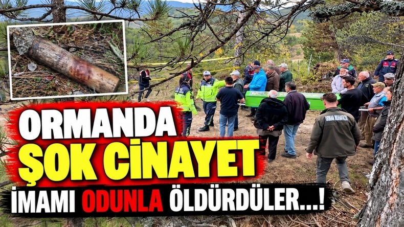 ORMANDA İMAM CİNAYETİ…!