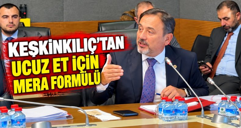ET FİYATLARI İÇİN MERA SEFERBERLİĞİ ÇAĞRISI