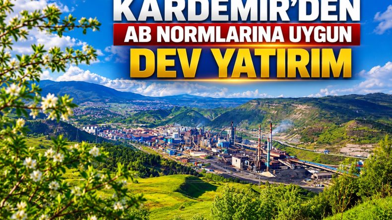 KARDEMİR’DEN 4 MİLYARLIK ENERJİ YATIRIMI