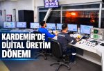 27 TESİSTE DİJİTAL ÜRETİM DEVREYE ALINACAK